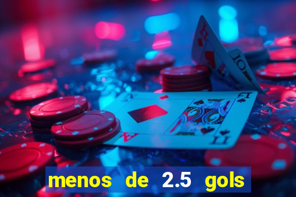 menos de 2.5 gols o que significa